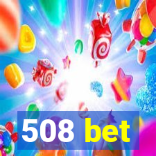 508 bet